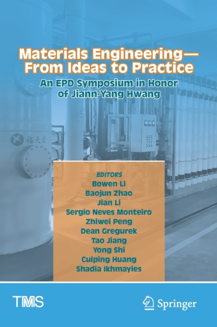 Materials Engineering-From Ideas to Practice: An EPD Symposium in Honor of Jiann-Yang Hwang, Paperback / softback Book