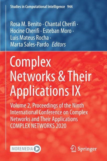 Complex Networks & Their Applications IX : Volume 2, Proceedings of the Ninth International Conference on Complex Networks and Their Applications COMPLEX NETWORKS 2020, Paperback / softback Book