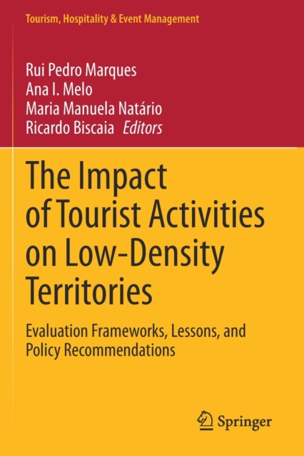 The Impact of Tourist Activities on Low-Density Territories : Evaluation Frameworks, Lessons, and Policy Recommendations, Paperback / softback Book