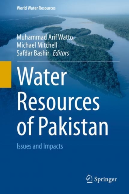 Water Resources of Pakistan : Issues and Impacts, Hardback Book