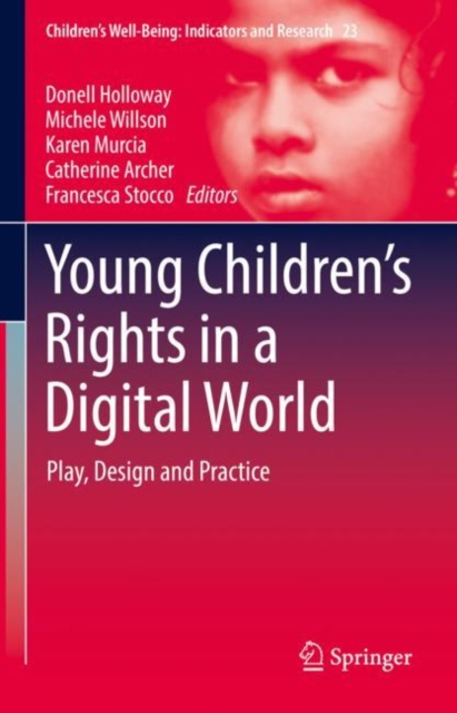 Young Children’s Rights in a Digital World : Play, Design and Practice, Hardback Book