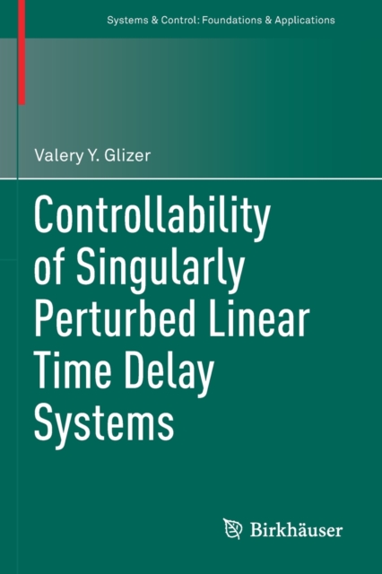 Controllability of Singularly Perturbed Linear Time Delay Systems, Paperback / softback Book