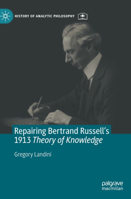 Repairing Bertrand Russell’s 1913 Theory of Knowledge, Hardback Book