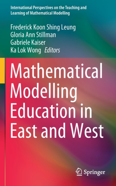 Mathematical Modelling Education in East and West, Hardback Book