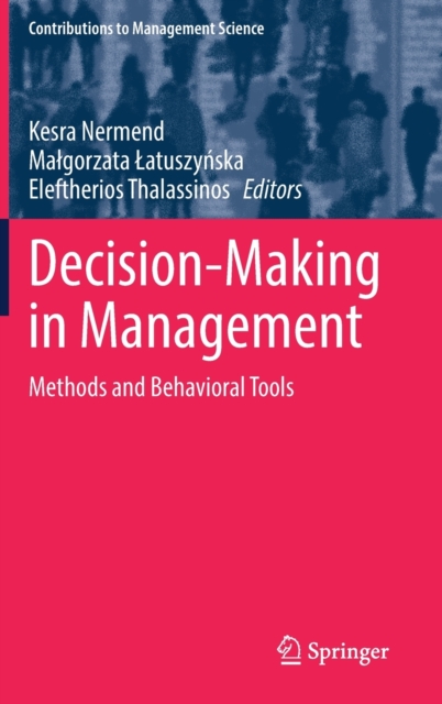 Decision-Making in Management : Methods and Behavioral Tools, Hardback Book