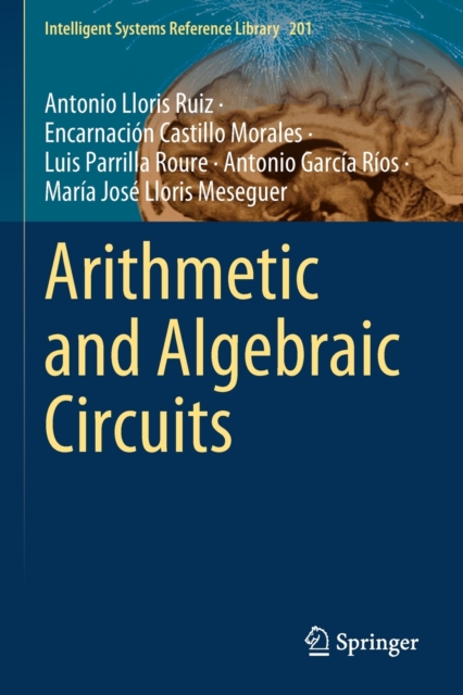 Arithmetic and Algebraic Circuits, Paperback / softback Book