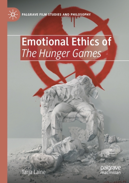 Emotional Ethics of The Hunger Games, Paperback / softback Book
