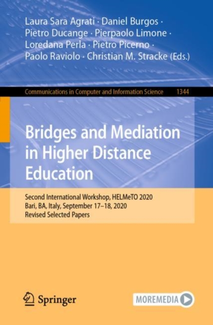 Bridges and Mediation in Higher Distance Education : Second International Workshop, HELMeTO 2020, Bari, BA, Italy, September 17-18, 2020, Revised Selected Papers, Paperback / softback Book