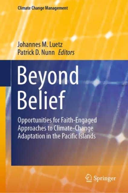 Beyond Belief : Opportunities for Faith-Engaged Approaches to Climate-Change Adaptation in the Pacific Islands, Hardback Book