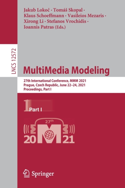 MultiMedia Modeling : 27th International Conference, MMM 2021, Prague, Czech Republic, June 22–24, 2021, Proceedings, Part I, Paperback / softback Book