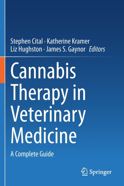 Cannabis Therapy in Veterinary Medicine : A Complete Guide, Paperback / softback Book