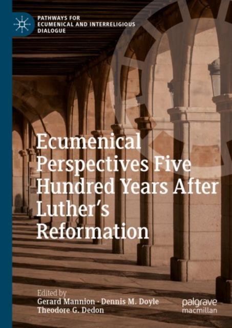 Ecumenical Perspectives Five Hundred Years After Luther’s Reformation, Hardback Book