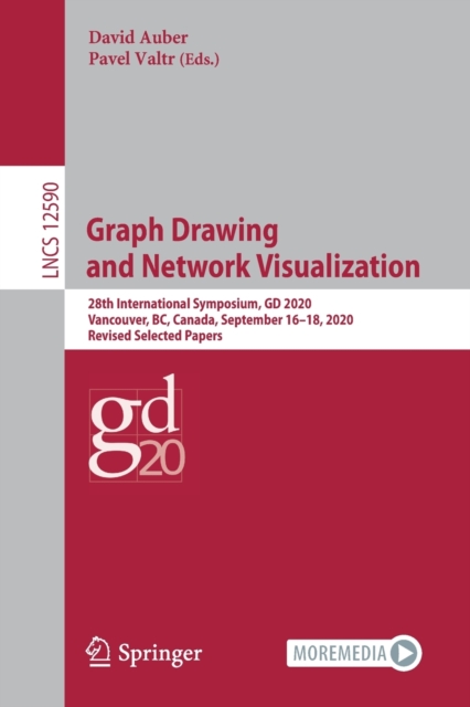 Graph Drawing and Network Visualization : 28th International Symposium, GD 2020, Vancouver, BC, Canada, September 16–18, 2020, Revised Selected Papers, Paperback / softback Book
