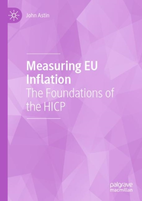 Measuring EU Inflation : The Foundations of the HICP, Paperback / softback Book