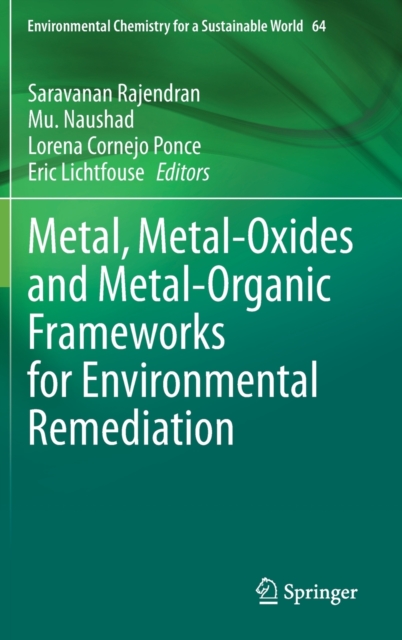 Metal, Metal-Oxides and Metal-Organic Frameworks for Environmental Remediation, Hardback Book