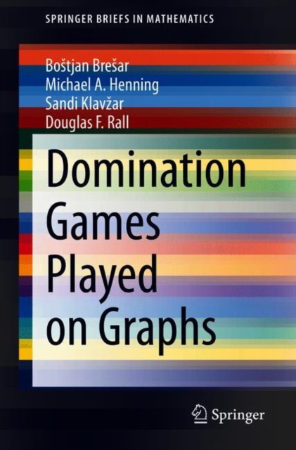 Domination Games Played on Graphs, Paperback / softback Book