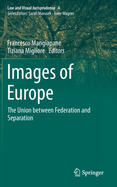 Images of Europe : The Union between Federation and Separation, Hardback Book