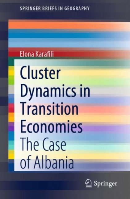 Cluster Dynamics in Transition Economies : The Case of Albania, Paperback / softback Book