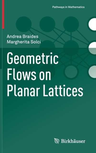 Geometric Flows on Planar Lattices, Hardback Book