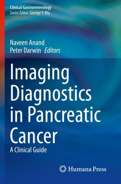 Imaging Diagnostics in Pancreatic Cancer : A Clinical Guide, Paperback / softback Book