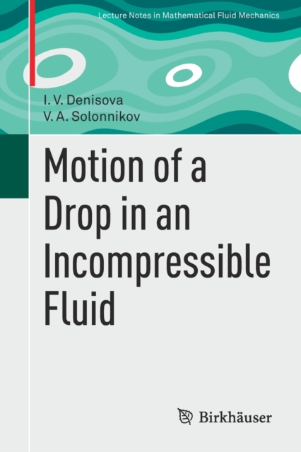 Motion of a Drop in an Incompressible Fluid, Paperback / softback Book