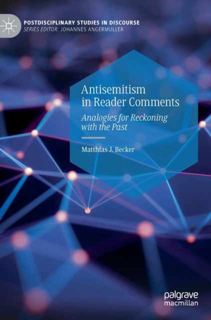 Antisemitism in Reader Comments : Analogies for Reckoning with the Past, Hardback Book