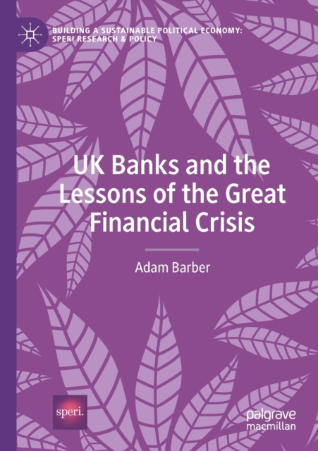 UK Banks and the Lessons of the Great Financial Crisis, Paperback / softback Book