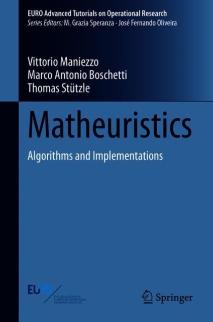 Matheuristics : Algorithms and Implementations, Hardback Book