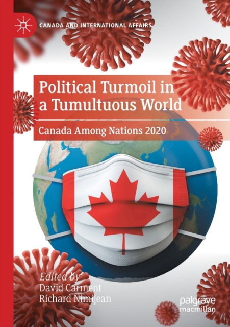 Political Turmoil in a Tumultuous World : Canada Among Nations 2020, Paperback / softback Book