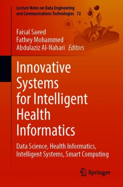 Innovative Systems for Intelligent Health Informatics : Data Science, Health Informatics, Intelligent Systems, Smart Computing, Paperback / softback Book