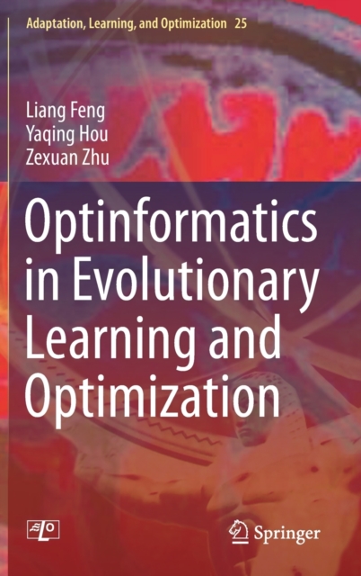 Optinformatics in Evolutionary Learning and Optimization, Hardback Book