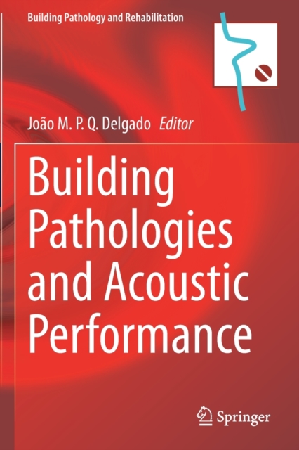 Building Pathologies and Acoustic Performance, Paperback / softback Book