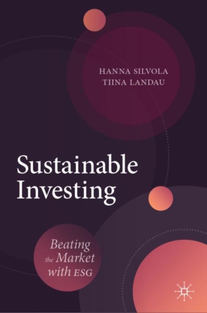 Sustainable Investing : Beating the Market with ESG, Hardback Book