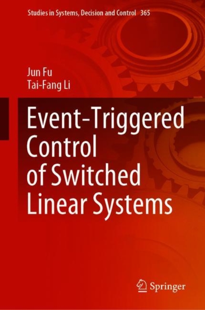 Event-Triggered Control of Switched Linear Systems, Hardback Book