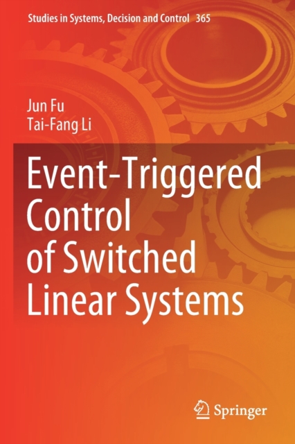 Event-Triggered Control of Switched Linear Systems, Paperback / softback Book