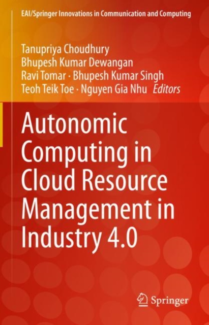 Autonomic Computing in Cloud Resource Management in Industry 4.0, Hardback Book