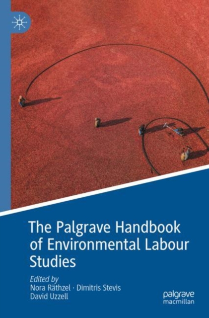 The Palgrave Handbook of Environmental Labour Studies, Paperback / softback Book