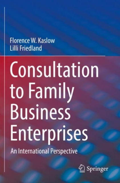 Consultation to Family Business Enterprises : An International Perspective, Paperback / softback Book