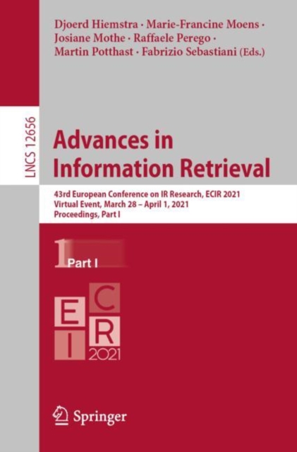Advances in  Information Retrieval : 43rd European Conference on IR Research, ECIR 2021, Virtual Event, March 28 - April 1, 2021, Proceedings, Part I, Paperback / softback Book