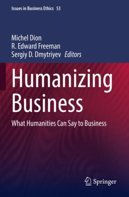 Humanizing Business : What Humanities Can Say to Business, Paperback / softback Book