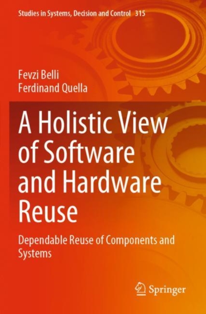 A Holistic View of Software and Hardware Reuse : Dependable Reuse of Components and Systems, Paperback / softback Book