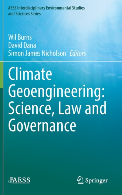 Climate Geoengineering: Science, Law and Governance, Hardback Book