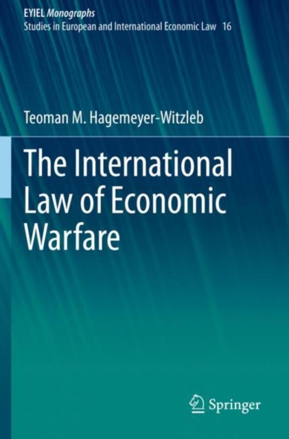 The International Law of Economic Warfare, Paperback / softback Book