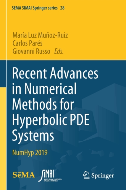 Recent Advances in Numerical Methods for Hyperbolic PDE Systems : NumHyp 2019, Paperback / softback Book