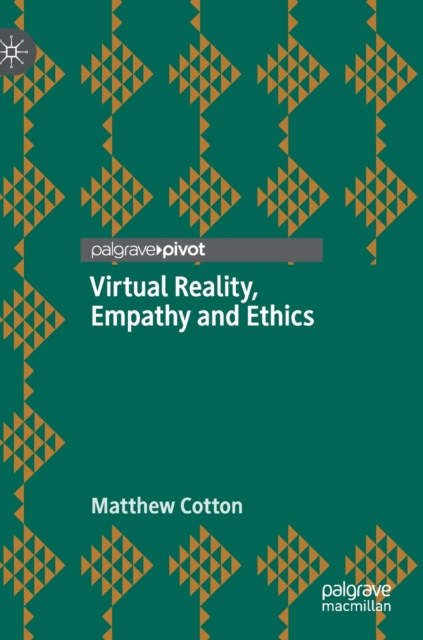 Virtual Reality, Empathy and Ethics, Hardback Book