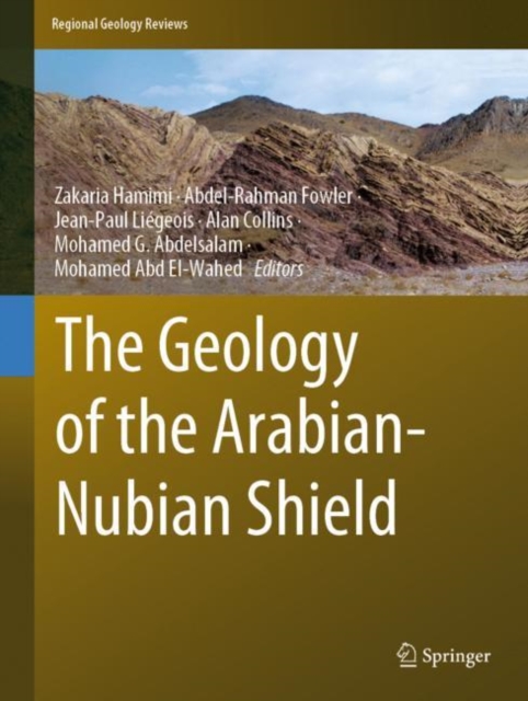 The Geology of the Arabian-Nubian Shield, Hardback Book