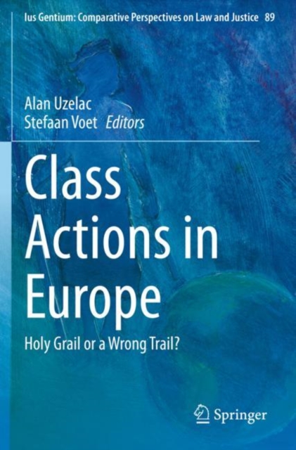 Class Actions in Europe : Holy Grail or a Wrong Trail?, Paperback / softback Book
