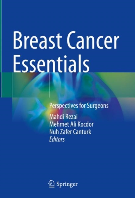 Breast Cancer Essentials : Perspectives for Surgeons, Hardback Book