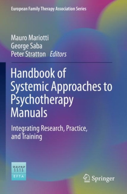 Handbook of Systemic Approaches to Psychotherapy Manuals : Integrating Research, Practice, and Training, Paperback / softback Book