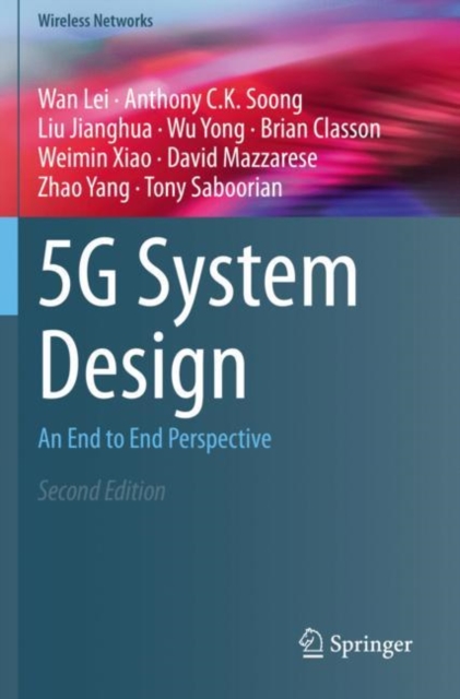 5G System Design : An End to End Perspective, Paperback / softback Book